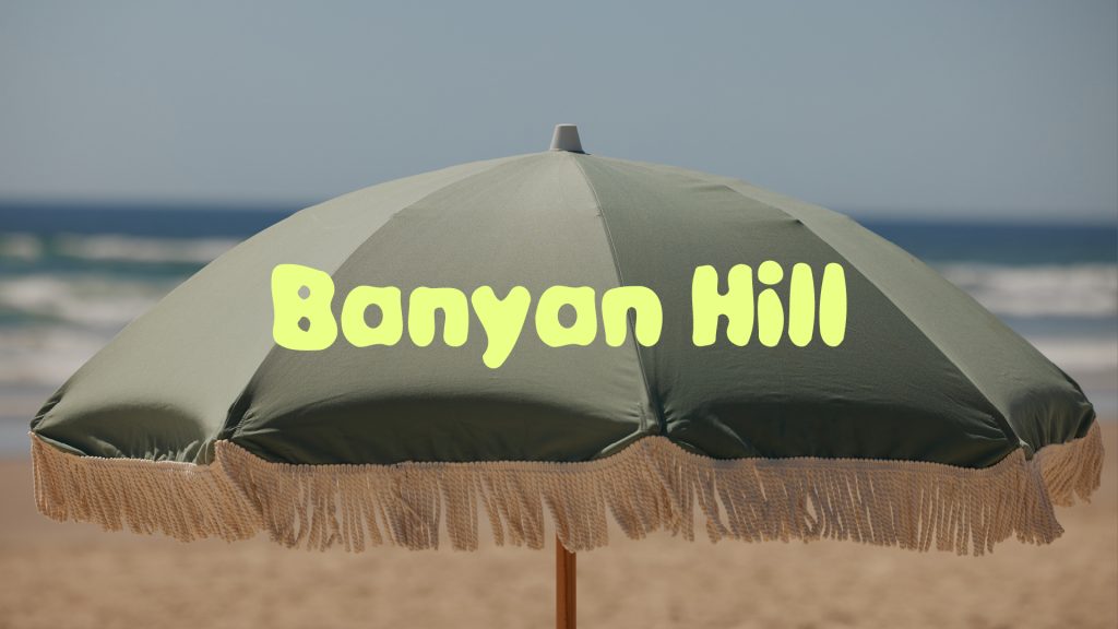 Life’s good up here at Banyan Hill