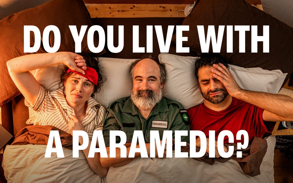 Do you live with a paramedic?